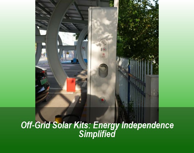 Off-Grid Solar Kits: Energy Independence Simplified
